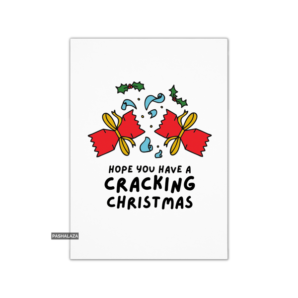 Funny Christmas Card - Novelty Banter Greeting Card - Cracking