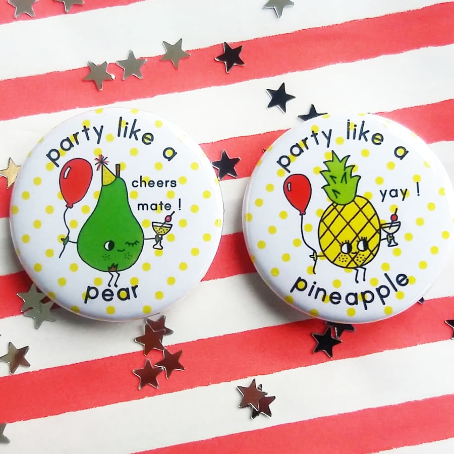 badges - party like a pineapple and pear - set of two 38mm badges 