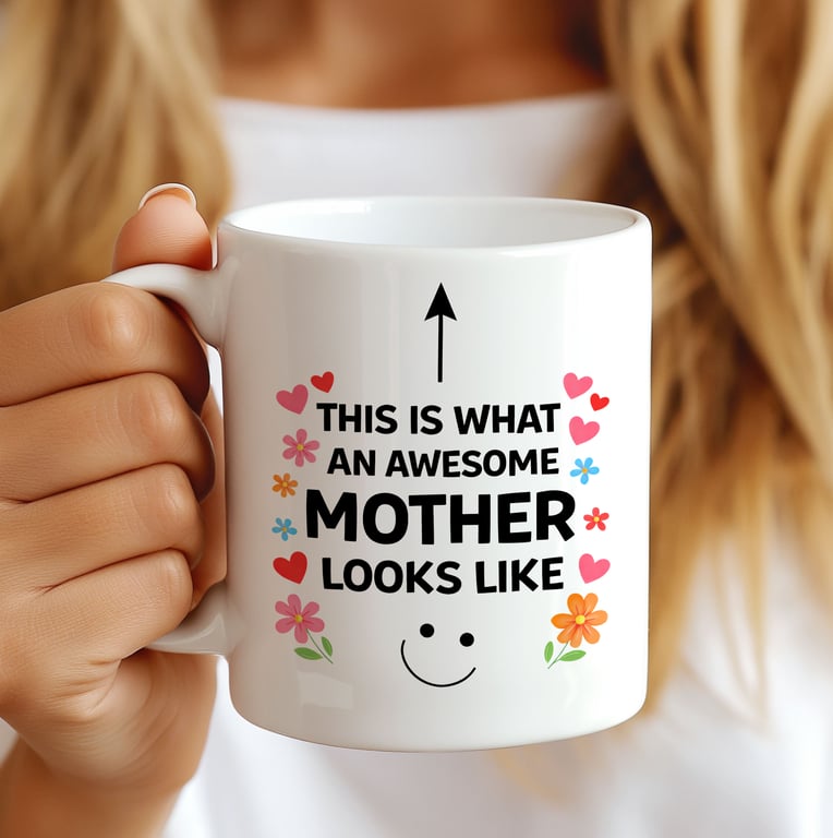 Funny Mothers Day Mug – This Is What An Awesome Mother Looks Like – Mum Gift