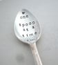 One Spoon At A Time, Handstamped Coffee Spoon - Image 1