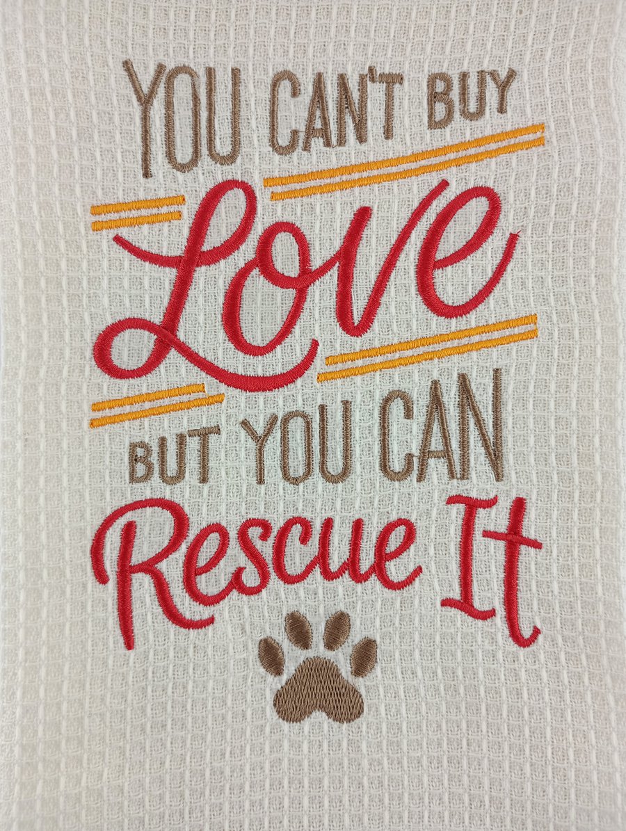 Tea towel - You can't buy love but you can rescue it 
