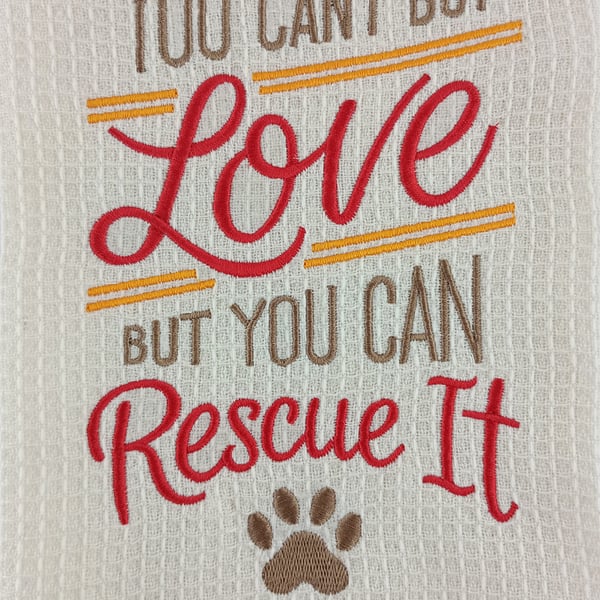 Tea towel - You can't buy love but you can rescue it 