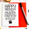 HAPPY BIRTHDAY TO THE MOST PAWSOME MUMMY Dog Lovers Birthday Card