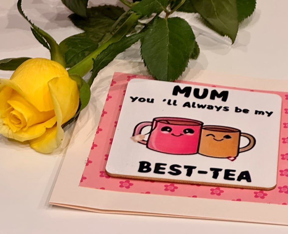 Mother’s Day card, you’re my best-tea pun, birthday mum, with drink coaster 