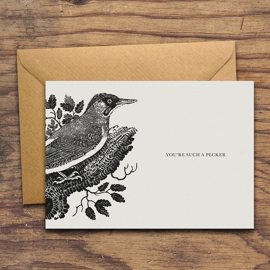 You're Such A Pecker Handmade Greetings Card