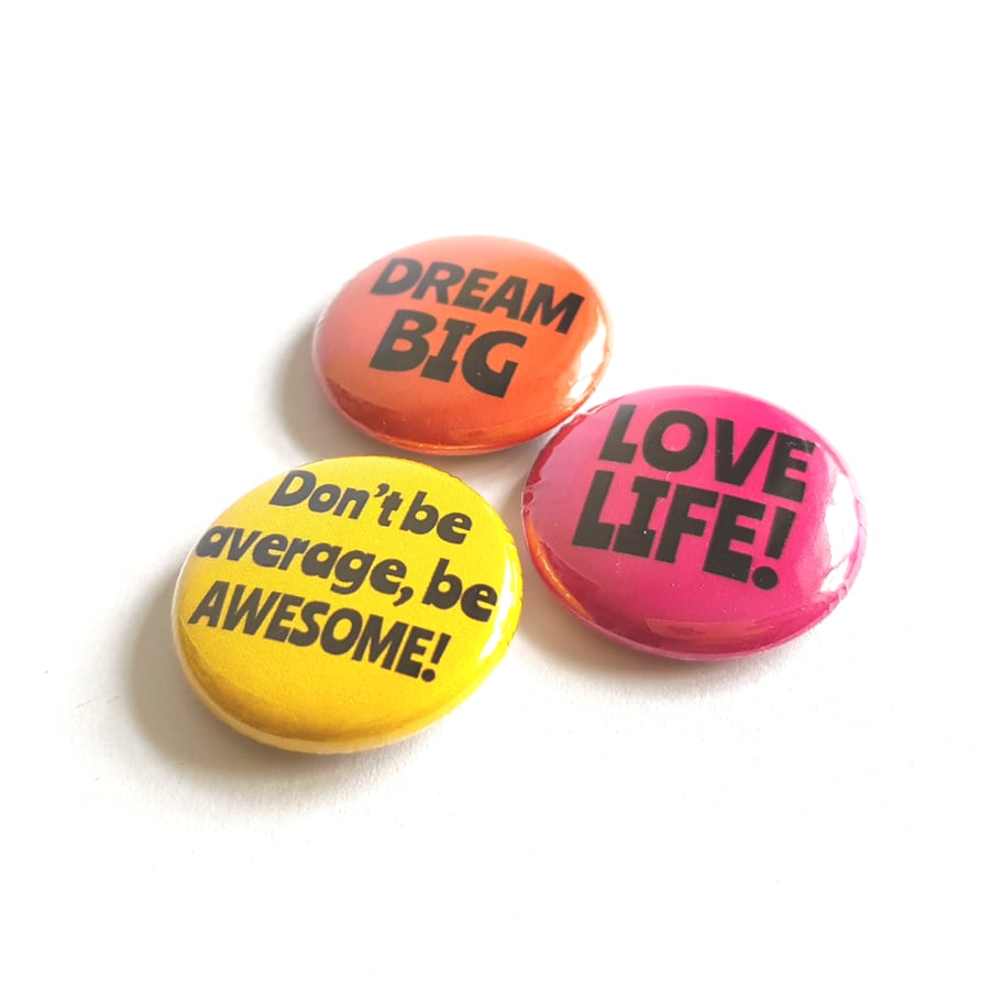 Cute Badge Set - Dream Big, Love Life, Be Awesome