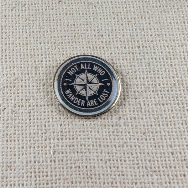 Not All Who Wander Are Lost - Travel Compass Themed Badge - Large Resin Topped