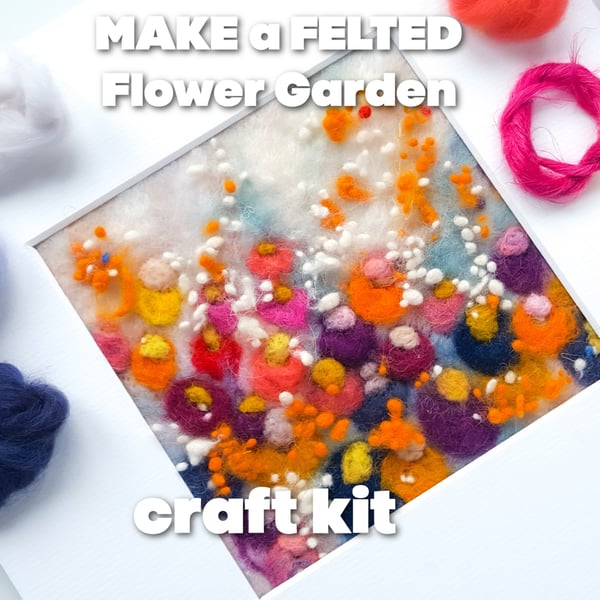  CRAFT KIT, Create your own FELTED Flower Garden 