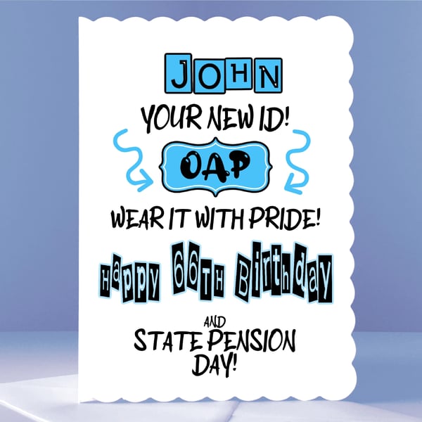 Personalised 66th Birthday Card - NEW ID - OAP! in blue