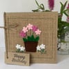 Handmade Birthday card. Pink potted flowers from wool felt. Keepsake card.