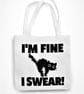I'm Fine I Swear Tote Bag Funny Sarcastic Stressed Out Shopping Bag Birthday  - Image 4