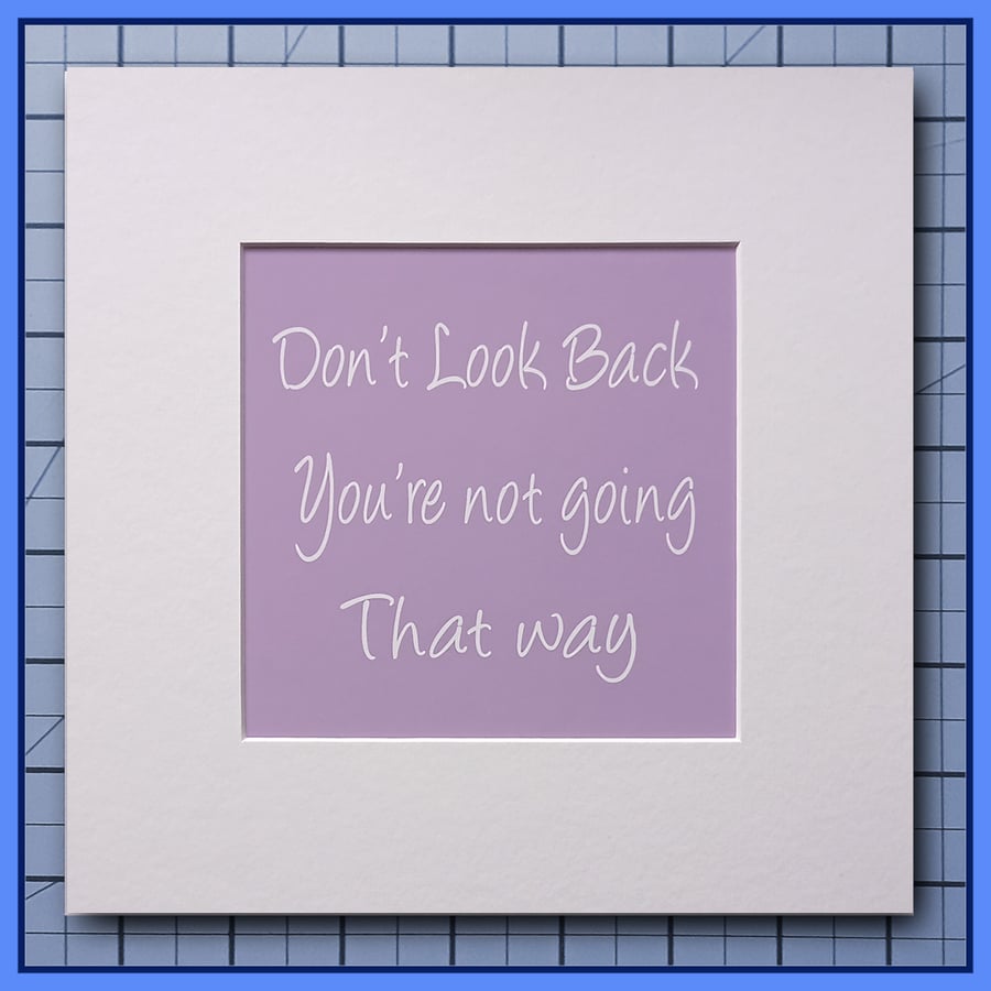 Don't Look Back, You're Not Going That Way - Lavender, 23x23cm Frame Ready