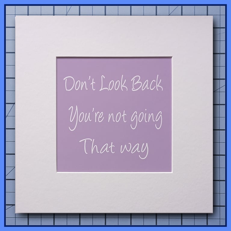 Don't Look Back, You're Not Going That Way - Lavender, 23x23cm Frame Ready