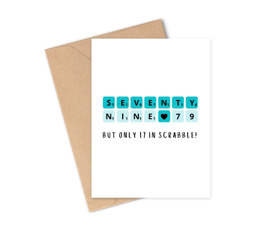 Seventy Nine 79 Scrabble Custom Funny Not Old Birthday Card A5 350gsm Luxury 