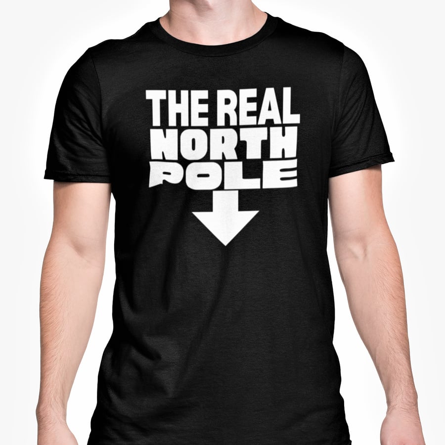 The Real North Pole Christmas T Shirt- Funny Joke Friends Banter Present