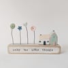 Little Wooden Houses with Clay & Button Garden 'Enjoy the little things'