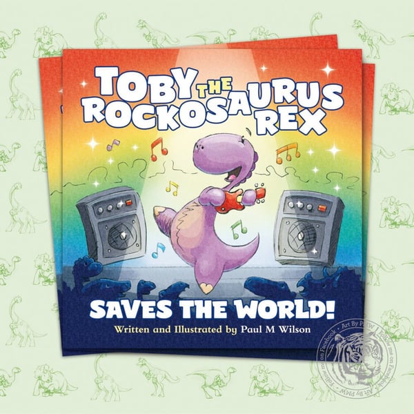 Toby the Rockosaurus Rex Saves the World Children's Picture Book