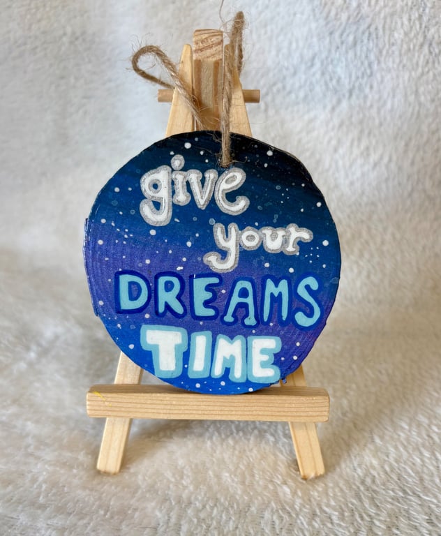 Give Your Dreams Time - Hand-Painted Galaxy Ornament - A Little Reminder to Ke