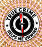 True Crime Helps Me Unwind Wooden Coaster – Funny True Crime Gift – Handmade - Image 1