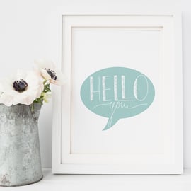 Hello You typographic art print