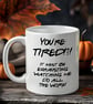 Funny Sarcastic Mug – You’re Tired It Must Be Exhausting Watching Me Do All