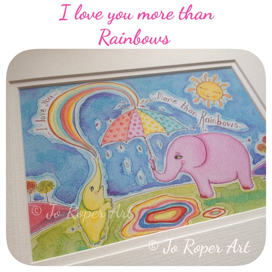 I love you more than Rainbows mounted print Jo Roper 