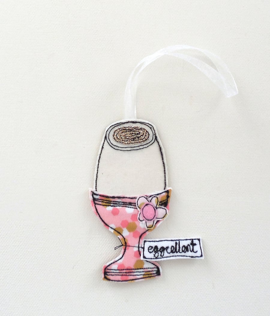 'Eggcellent' Fabric Egg in an EggCup