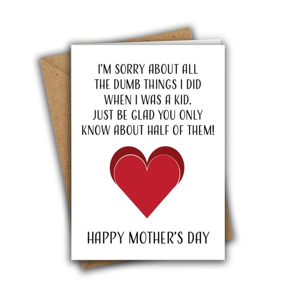 I'm Sorry About All The Dumb Things I Did Funny Mother's Day Recycled Card