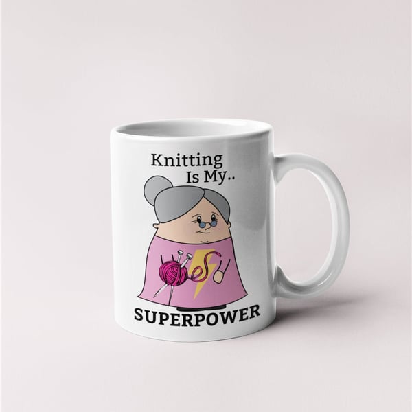 Knitting Is My Superpower Cute Mug Design Great Gift Idea For Grandma's Nan's 
