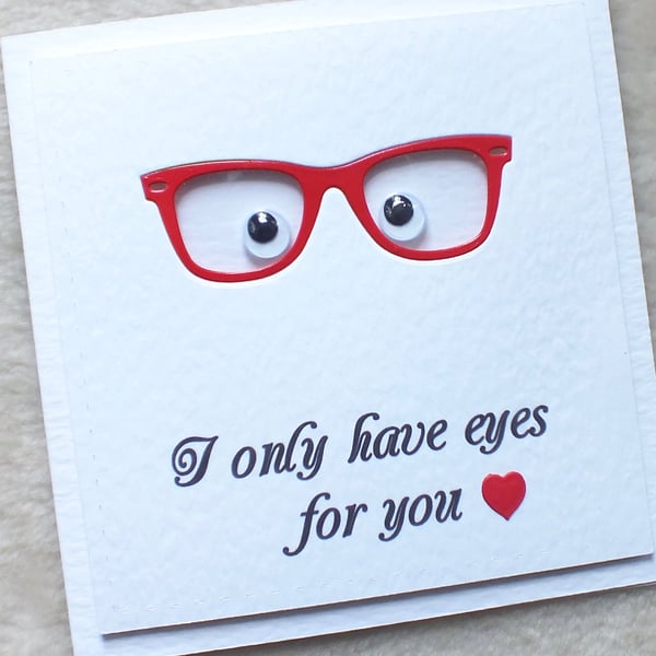 Handmade ‘I Only Have Eyes For You’ Male Glasses Valentine's Day Card