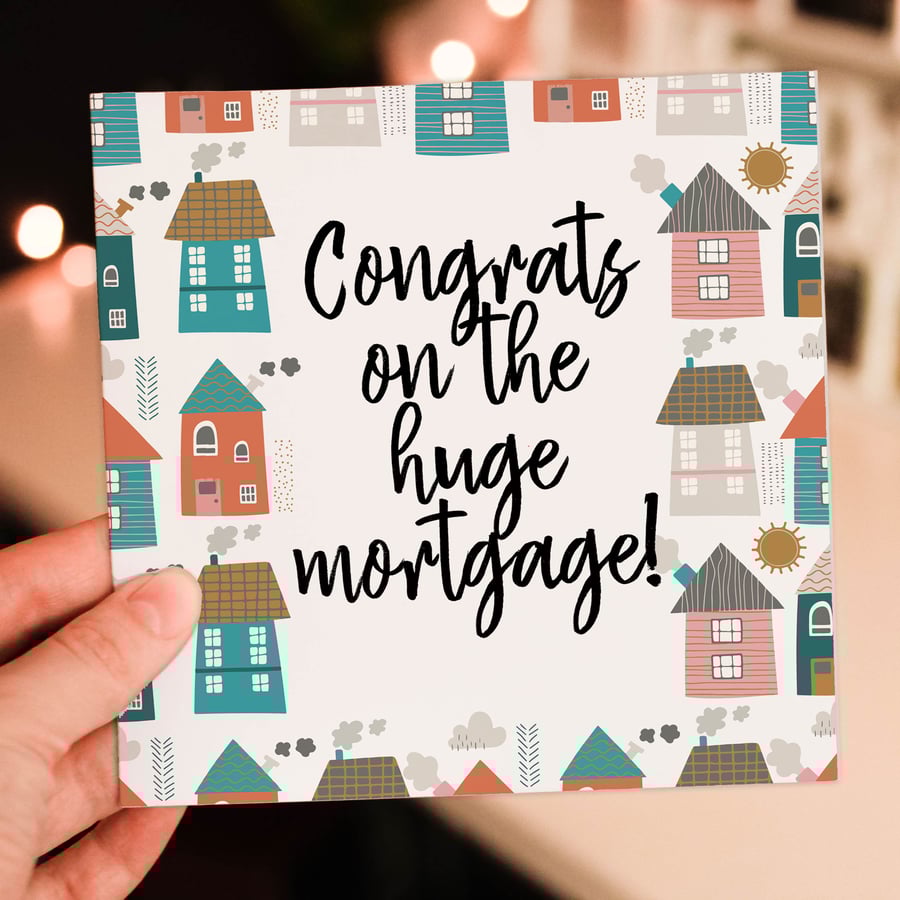 New home card: Congrats on the huge mortgage!