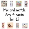 Mix and Match - any 4 greeting cards