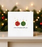 Funny Bauble Christmas Card, Christmas Pun Greeting Card, Best Friend Card - Image 1