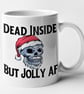 Dead Inside But Jolly A F  Funny Mug Coffee Cup Joke Christmas Gift Hilarious - Image 5