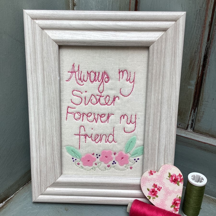 Always my sister,forever my friend. Embroidered picture