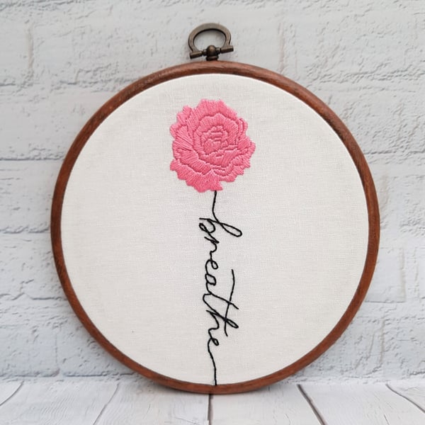 Rose Floral Breathe Affirmation Hand Embroidery Hoop