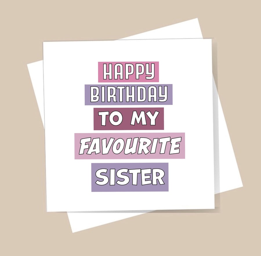 Sister Birthday Card - Funny Only Sister Card. Blank inside. Free delivery