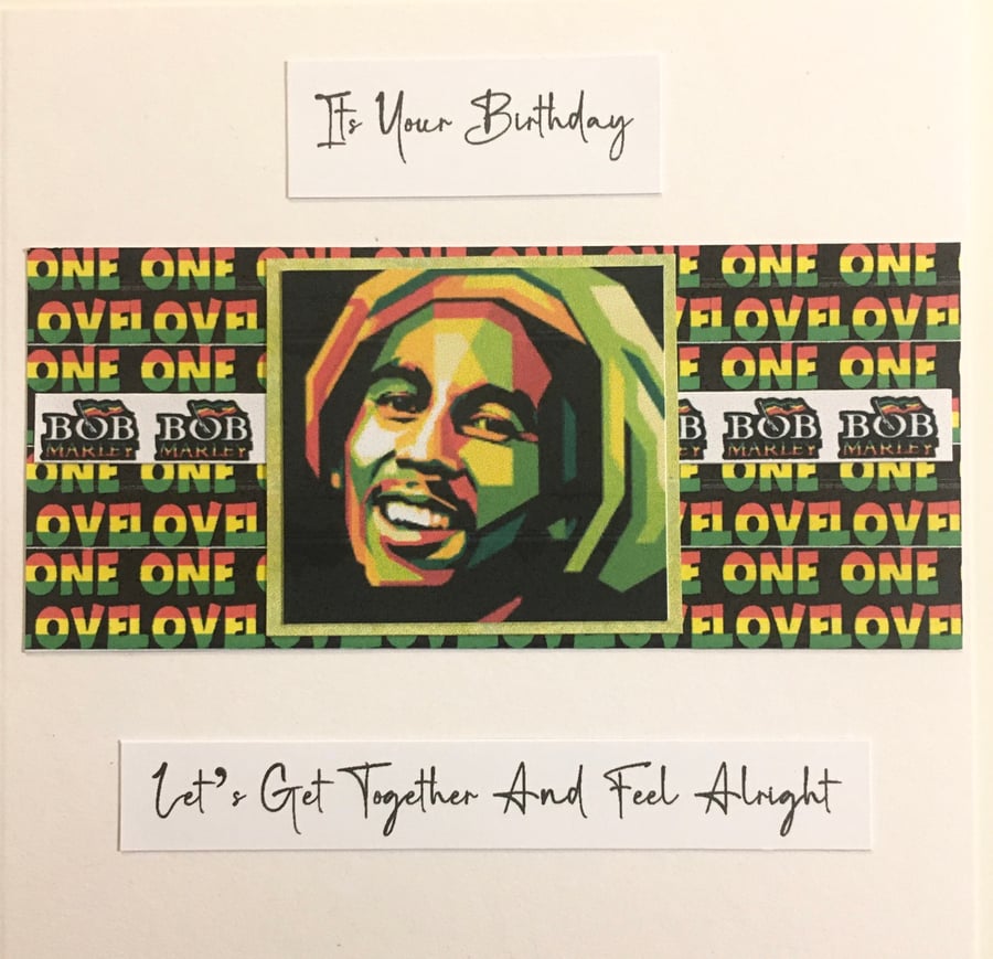 It’s your birthday card - for a Bob Marley fan