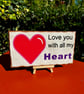 Love you with all my heart sign