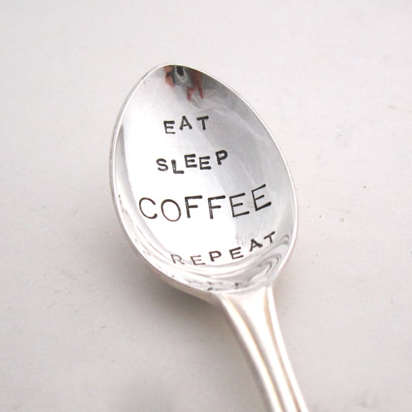 Eat Sleep Coffee Repeat, handstamped vintage coffeespoon