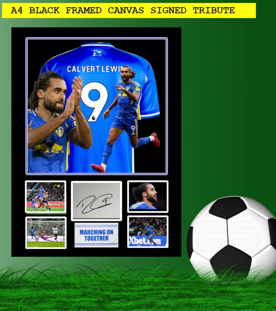 DOMINIC CALVERT-LEWIN  LEEDS  UNITED SIGNED FRAMED A4