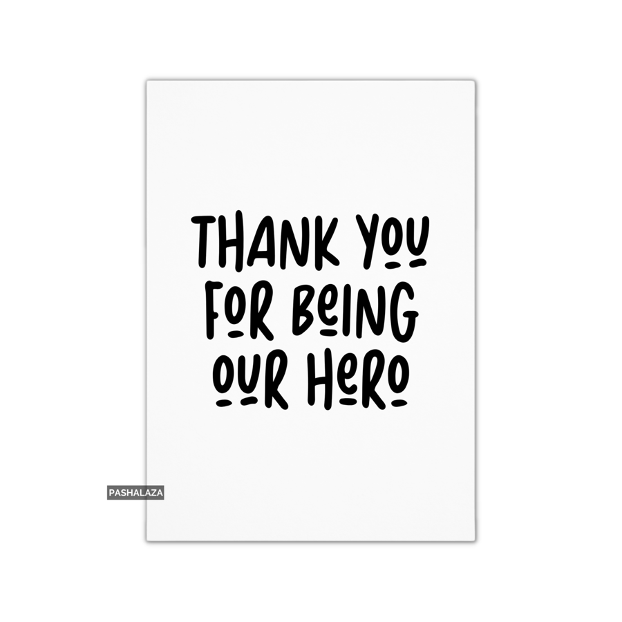 Thank You Card - Novelty Thanks Greeting Card - Our Hero