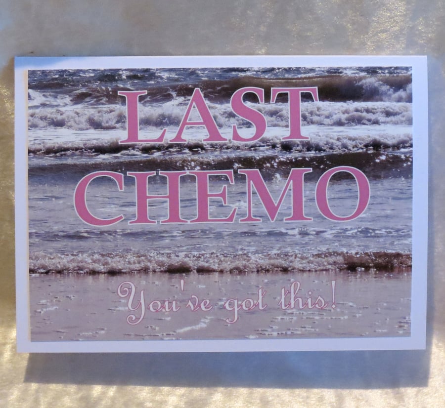 Chemo Card.  Cancer Card.  Last Chemo.