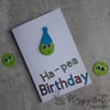Handmade 'Ha-pea' Birthday Card 