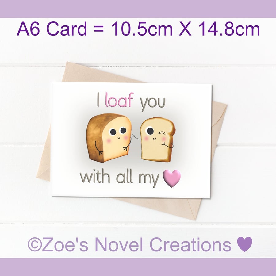 Valentine's Day Card, I loaf you, A6 10.5cm x 14.8cm