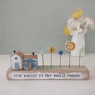 Little Wooden Houses with Clay & Button Garden 'Find beauty in the small things'