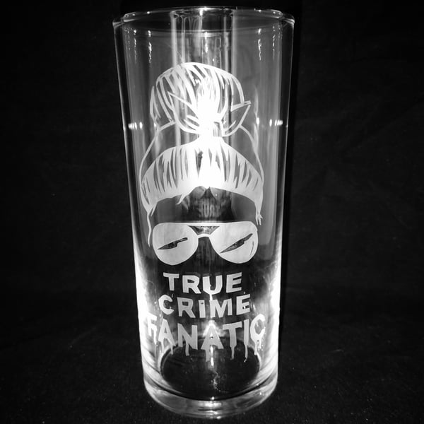 True Crime Fanatic etched engraved large glass tumbler 520 ml
