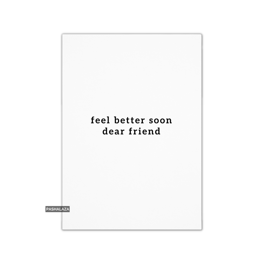 Get Well Card - Novelty Get Well Soon Greeting Card - Feel Better Friend