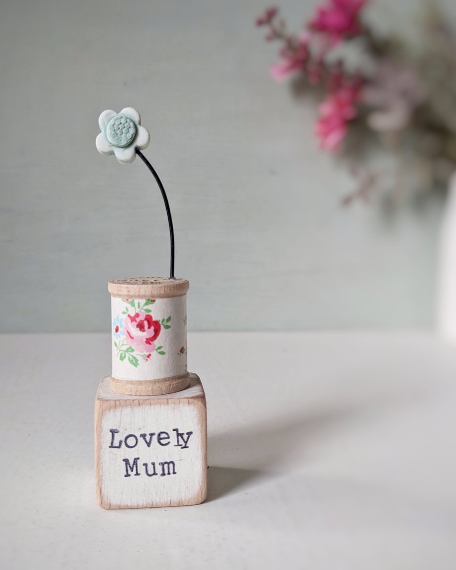 Clay Flower on a Teeny Vintage Bobbin 'Lovely  Mum'