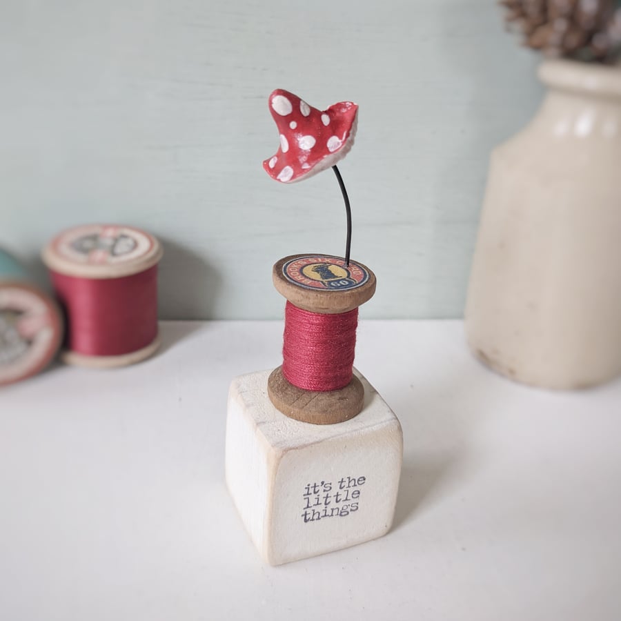 Clay Toadstool on a Vintage Bobbin 'It's the little things'